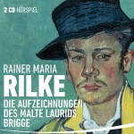 Die Aufzeichnungen des Malte Laurids Brigge von Rainer Maria Rilke